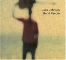 Good People [MAXI] [SINGLE] [FROM US] [IMPORT] Jack Johnson